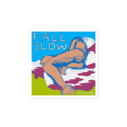 Fall Slow Sticker